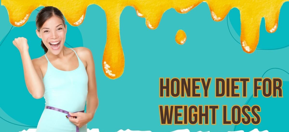 Honey Diet for Weight Loss