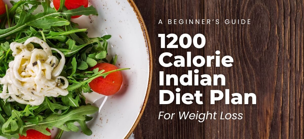 1200 Calorie Indian Diet Plan